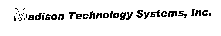MADISON TECHNOLOGY SYSTEMS, INC.