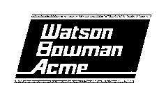 WATSON BOWMAN ACME