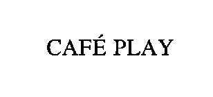CAFE PLAY