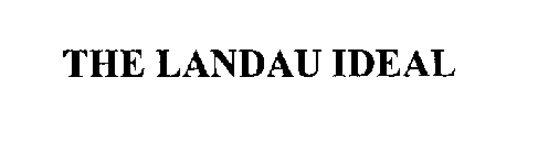 THE LANDAU IDEAL