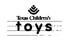 TEXAS CHILDREN'S TOYS