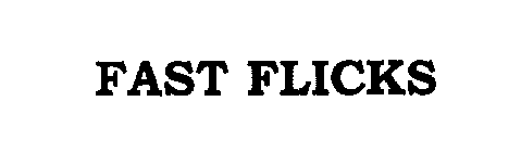 FAST FLICKS