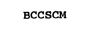 BCCSCM