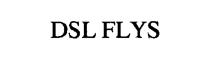 DSL FLYS