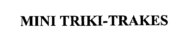 MINI TRIKI-TRAKES