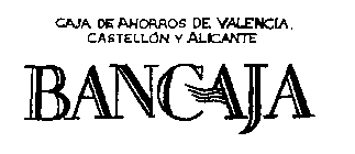 CAJA DE AHORROS DE VALENCIA, CASTELLON Y ALICANTE BANCAJA
