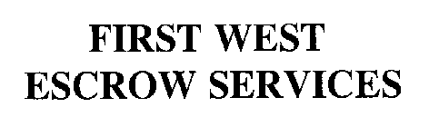 FIRST WEST ESCROW SERVICES