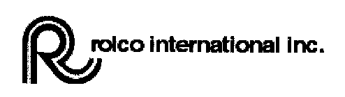 R ROLCO INTERNATIONAL INC.
