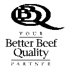 BBQ YOUR BETTER BEEF QUALITY PARTNER