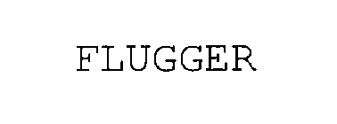 FLUGGER