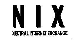 NIX NEUTRAL INTERNET EXCHANGE