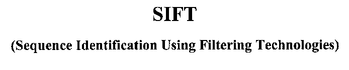 SIFT (SEQUENCE IDENTIFICATION USING FILTERING TECHNOLOGIES)