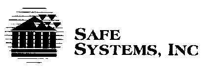 SAFE SYSTEMS, INC.