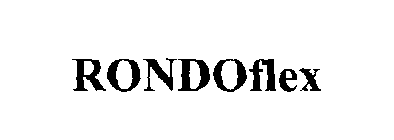 RONDOFLEX