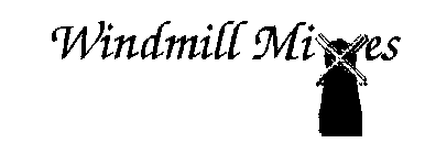 WINDMILL MIXES