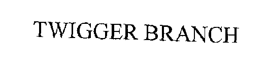 TWIGGER BRANCH