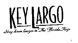 KEY LARGO STAY DOWN LONGER IN THE FLORIDA KEYS
