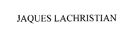 JACQUES LACHRISTIAN