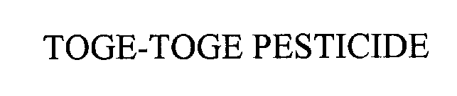 TOGE-TOGE PESTICIDE