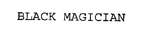 BLACK MAGICIAN