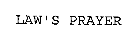 LAW'S PRAYER
