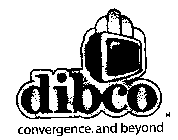 DIBCO CONVERGENCE. AND BEYOND