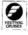 FESTIVAL CRUISES & F