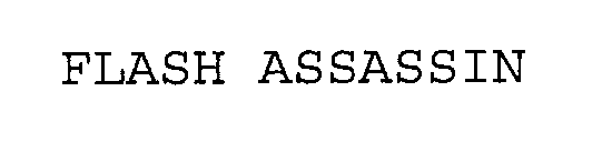 FLASH ASSASSIN