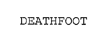 DEATHFOOT