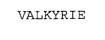 VALKYRIE