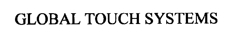GLOBAL TOUCH SYSTEMS