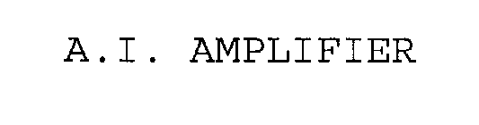 A.I. AMPLIFIER