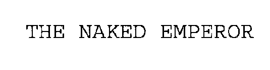 THE NAKED EMPEROR