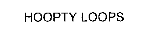 HOOPTY LOOPS