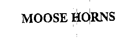 MOOSE HORNS