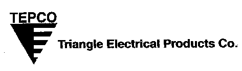 TEPCO TRIANGLE ELECTRICAL PRODUCTS CO.