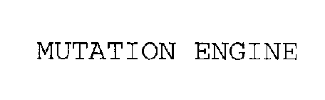 MUTATION ENGINE