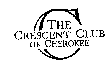 C THE CRESCENT CLUB OF CHEROKEE