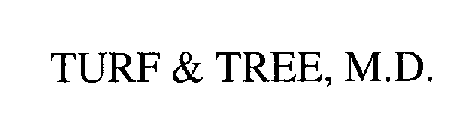 TURF & TREE, M.D.