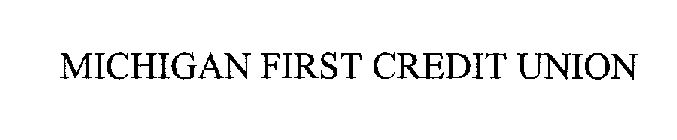 MICHIGAN FIRST CREDIT UNION