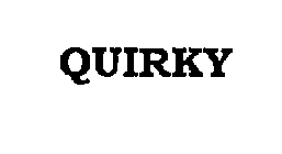 QUIRKY