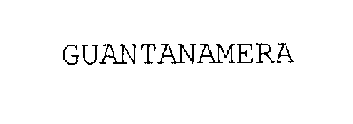 GUANTANAMERA