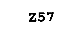 Z57