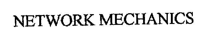 NETWORK MECHANICS