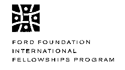 FORD FOUNDATION INTERNATIONAL FELLOWSHIPS PROGRAM