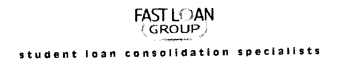 FAST LOAN GROUP STUDENT LOAN CONSOLIDATION SPECIALISTS
