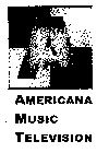 A AMERICANA MUSIC TELEVISION