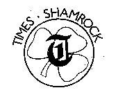 TIMES SHAMROCK T