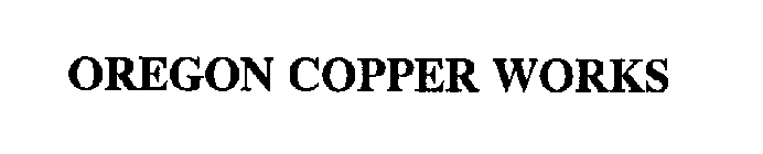 OREGON COPPER WORKS
