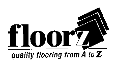 FLOORZ QUALITY FLOORING FROM A TO Z
